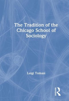 Cover The Tradition of the Chicago School of Sociology (eBook, ePUB)