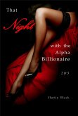That Night with the Alpha Billionaire 2 & 3 (eBook, ePUB)
