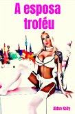 A esposa troféu (eBook, ePUB)