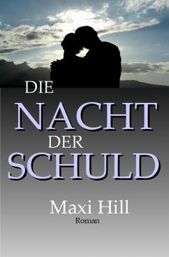 Die Nacht der Schuld (eBook, ePUB) - Hill, Maxi