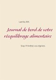 Journal de bord de votre réequilibrage alimentaire (eBook, ePUB)