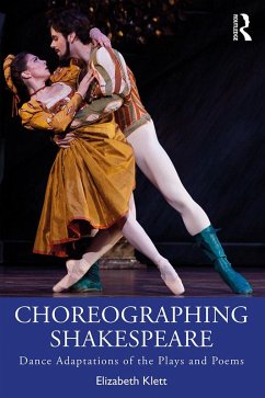 Choreographing Shakespeare (eBook, ePUB) - Klett, Elizabeth