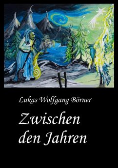 Zwischen den Jahren (eBook, ePUB) - Börner, Lukas Wolfgang