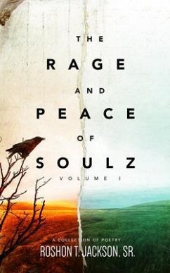 The Rage and Peace of Soulz (eBook, ePUB) - Jackson, Sr. Roshon