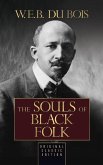 The Souls of Black Folk (Original Classic Edition) (eBook, ePUB)