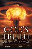 God's Truth About the End of Time (eBook, ePUB)