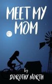 Meet My Mom (eBook, ePUB)