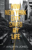 How New York City Saved My Life (eBook, ePUB)