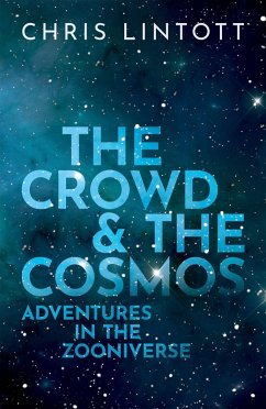 The Crowd and the Cosmos (eBook, PDF) - Lintott, Chris