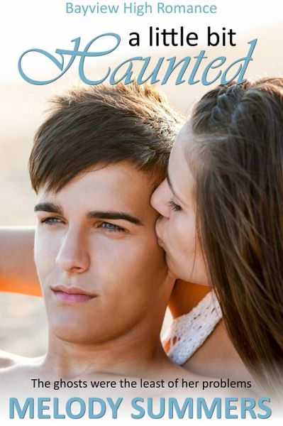 A Little Bit Haunted (Bayview High, #1) (eBook, ePUB) A Little Bit Haunted (Bayview High, #1) (eBook, ePUB)