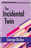 The Incidental Twin (eBook, ePUB)