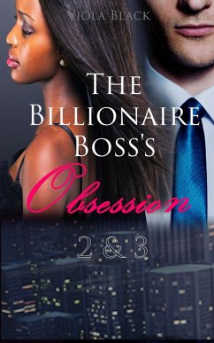 The Billionaire Boss's Obsession 2 & 3 (eBook, ePUB) - Black, Viola