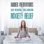 Guided Meditations for Sleep, Relaxation, Stress Reduction and Anxiety Relief (eBook, ePUB)