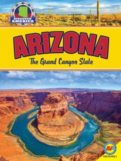 Arizona: The Grand Canyon State (eBook, PDF) - Craats, Rennay