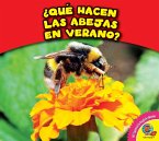 ¿Qué hacen las abejas en verano? (eBook, PDF)