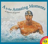 A is for Amazing Moments: A Sports Alphabet (eBook, PDF)