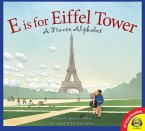 E is for Eiffel Tower: A France Alphabet (eBook, PDF)