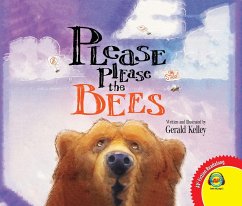 Please Please the Bees (eBook, PDF) - Kelley, Gerald