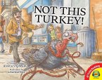 Not This Turkey! (eBook, ePUB)