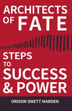 Architects of Fate - Or, Steps to Success and Power (eBook, ePUB) - Marden, Orison Swett