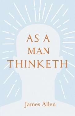 As a Man Thinketh (eBook, ePUB) - Allen, James; Hamblin, Henry Thomas
