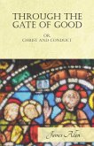 Through the Gate of Good - or, Christ and Conduct (eBook, ePUB)