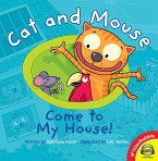 Cat and Mouse Come to My House! (eBook, PDF)