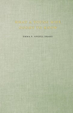 What a Young Wife Ought to Know (eBook, ePUB) - Drake, Emma F. Angell; Westermarck, Edward