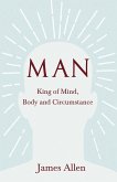 Man - King of Mind, Body and Circumstance (eBook, ePUB)
