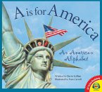 A is for America: An American Alphabet (eBook, PDF)