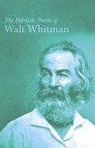 The Patriotic Poems of Walt Whitman (eBook, ePUB)