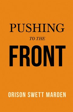 Pushing to the Front (eBook, ePUB) - Marden, Orison Swett