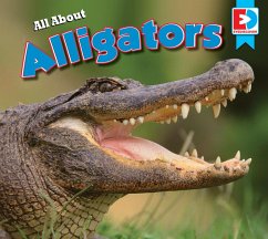 All About Alligators (eBook, PDF) - Letkeman, Candice