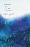 Morning and Evening Thoughts (eBook, ePUB) Morning and Evening Thoughts (eBook, ePUB)