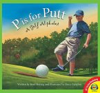 P is for Putt: A Golf Alphabet (eBook, PDF)