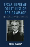 Texas Supreme Court Justice Bob Gammage (eBook, ePUB)