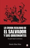 La Cruda Realidad de El Salvador y sus Gobernantes (eBook, ePUB)