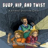 Burp, Hip, and Twist (eBook, ePUB) Burp, Hip, and Twist (eBook, ePUB)