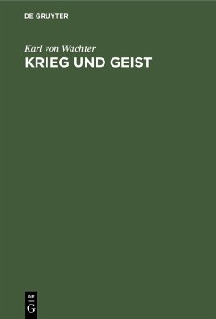 Krieg und Geist (eBook, PDF) - Wachter, Karl von