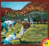 T is for Touchdown: A Football Alphabet... - Bild 1