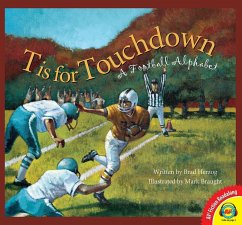 T is for Touchdown: A Football Alphabet (eBook, PDF) - Herzog, Brad