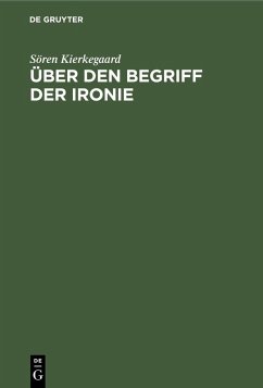 Über den Begriff der Ironie (eBook, PDF) - Kierkegaard, Sören