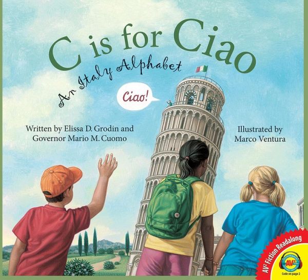 C is for Ciao: An Italy Alphabet (eBook, PDF) C is for Ciao: An Italy Alphabet (eBook, PDF)