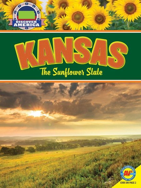 Kansas: The Sunflower State (eBook, PDF) Kansas: The Sunflower State (eBook, PDF)