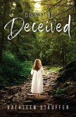 Do Not Be Deceived (eBook, ePUB)