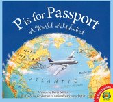 P is for Passport: A World Alphabet (eBook, PDF) P is for Passport: A World Alphabet (eBook, PDF)
