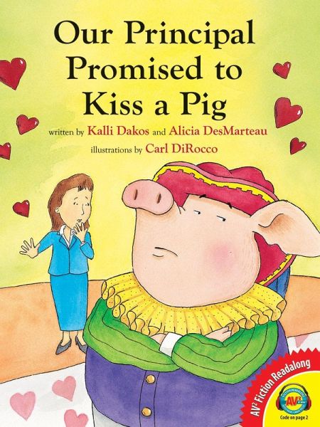 Our Principal Promised to Kiss a Pig (eBook, PDF) Our Principal Promised to Kiss a Pig (eBook, PDF)