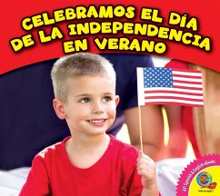 Celebramos el Día de la Independencia en verano (eBook, PDF) - Felix, Rebecca