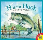 H is for Hook: A Fishing Alphabet (eBook, PDF)