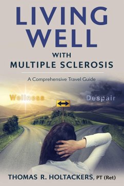 Living Well With Multiple Sclerosis (eBook, ePUB) - Holtackers, Thomas